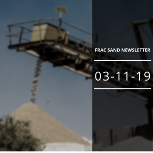Frac Sand Newsletter 03-11-19