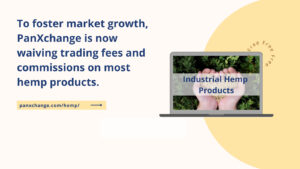 PanXchange Opens Its Industrial Hemp Trading Platform to Foster Market Growth